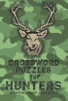 Paperback Crossword Puzzles for Hunters: Hunting Themed Art Interior. Fun, Easy to Hard Words. ALL AGES. Dark Camo Book