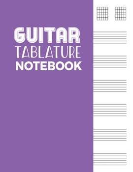 Paperback Guitar Tablature Notebook: 5 Blank Chord Diagrams Seven 6-Line Staves - Blank Music Journal for Guitar Players and Musicians Book