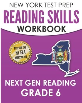 Paperback NEW YORK TEST PREP Reading Skills Workbook Next Gen Reading Grade 6: Preparation for the New York State ELA Tests Book