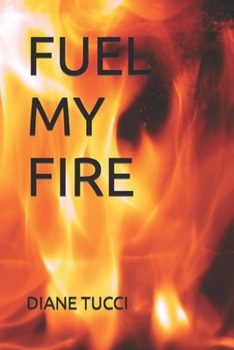 Paperback Fuel My Fire Book