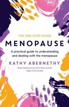 Paperback Menopause: The One-Stop Guide: A Practical Guide to Understanding and Dealing with the Menopause Book