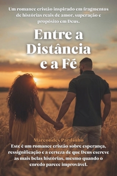 Paperback Entre a Distância e a Fé [Portuguese] Book