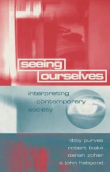 Paperback Seeing Ourselves: Interpreting Contemporary Society Book