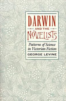 Hardcover Darwin and the Novelists: Patterns of Science in Victorian Fiction Book