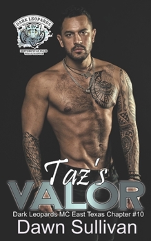 Paperback Taz's Valor (Dark Leopards MC East Texas Chapter Book 10) Book