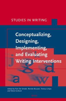 Hardcover Conceptualizing, Designing, Implementing, and Evaluating Writing Interventions Book