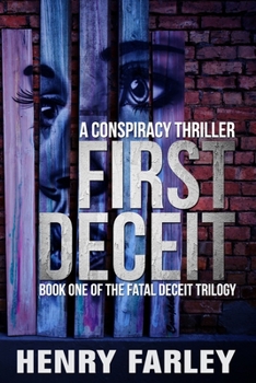 Paperback First Deceit: A Conspiracy Thriller Book