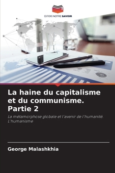 Paperback La haine du capitalisme et du communisme. Partie 2 [French] Book