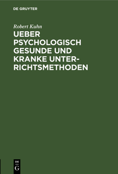 Hardcover Ueber Psychologisch Gesunde Und Kranke Unterrichtsmethoden: Eine Skizze [German] Book