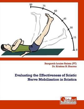 Paperback Evaluating the Effectiveness of Sciatic Nerve Mobilisation in Sciatica Book