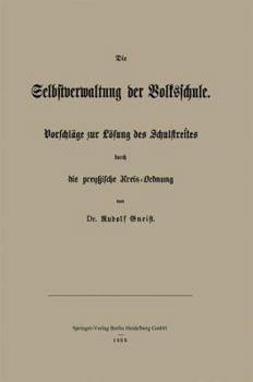 Paperback Die Selbstverwaltung Der Volksschule: Vorschläge Zur Lösung Des Schulstreites Durch Die Preußische Kreis-Ordnung [German] Book