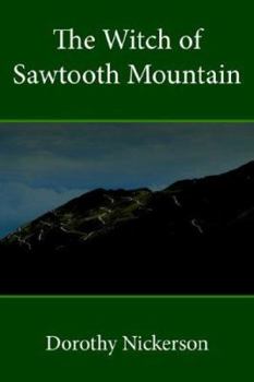 Paperback The Witch of Sawtooth Mountain Book