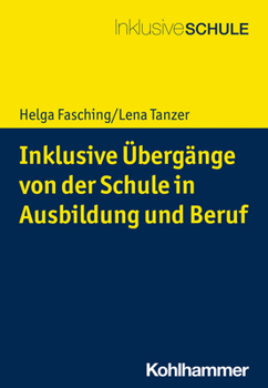 Paperback Inklusive Ubergange Von Der Schule in Ausbildung Und Beruf [German] Book