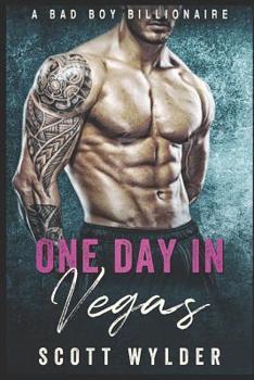 Paperback One Day in Vegas: A Bad Boy Bllionaire Book