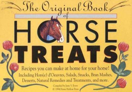 Spiral-bound The Original Book of Horse Treats: Recipes You Can Make at Home for Your Horse! Book