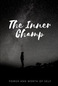 Paperback The Inner Champ: Power and Worth Of Self Book