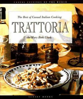 Hardcover Trattoria: The Best of Casual Italian Cooking Book