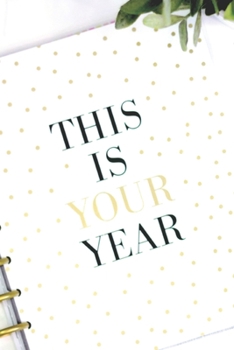 Paperback 2020 This Is Your Year: THIS Happy Note, IS Happy Note, YOUR Happy Note Book