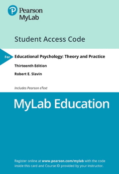 MyLab Education with Pearson eText -- Access Card -- for Educational Psychology: Theory and Practice (13th Edition)