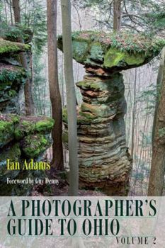 Paperback A Photographer's Guide to Ohio, Volume 2: Volume 2 Book