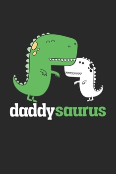 Daddysaurus: Dinosaurier Vater Dino Vater Dino Vater  Notizbuch liniert 120 Seiten für Notizen Zeichnungen Formeln Organizer Tagebuch