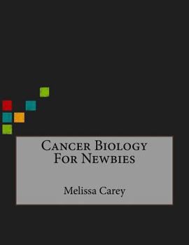 Paperback Cancer Biology For Newbies Book