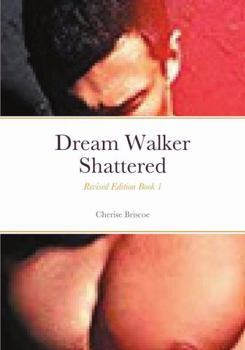 Hardcover Dream Walker Shattered: Book 1 Book