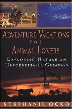 Paperback Adventure Vacations for Animal Lovers Book