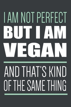 Paperback I'm a Vegan Notebook: Blank Lined Notebook To Write In, Vegan Journal For Notes Taking, Funny Vegan Gifts For Men & Women. Book