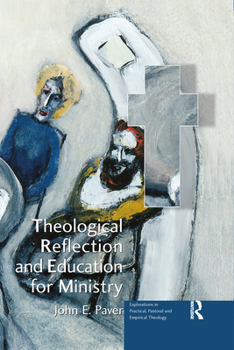 Paperback Theological Reflection and Education for Ministry: The Search for Integration in Theology Book