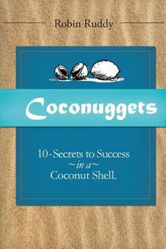 Paperback Coconuggets: 10 Secrets To Success in a Coconut Shell Book