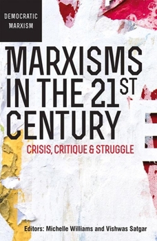 Paperback Marxisms in the 21st Century: Crisis, Critique and Struggle Book
