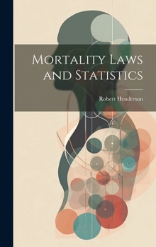 Hardcover Mortality Laws and Statistics Book