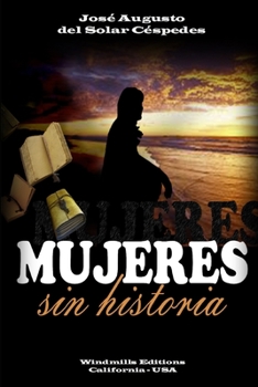 Paperback Mujeres Sin Historia [Spanish] Book