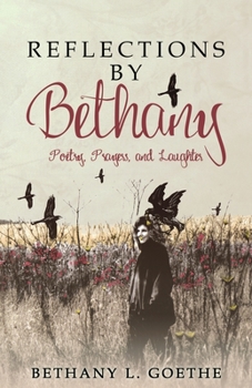 Paperback Reflections by Bethany: Poetry, Prayers, and Laughter Book