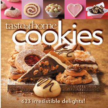 Paperback Taste of Home Cookies: 623 Irresistible Delights Book