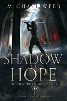 Hardcover Shadow of Hope (Shadow Knights) Book