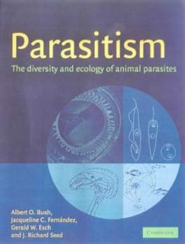 Paperback Parasitism: The Diversity and Ecology of Animal Parasites Book