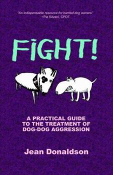 Paperback Fight!: A Practical Guide to the Treatment of Dog-Dog Aggression Book