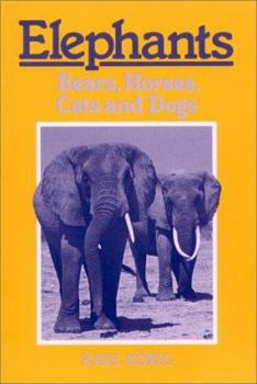 Paperback Elephants, Bears, Horses, Cats, and Dogs Book