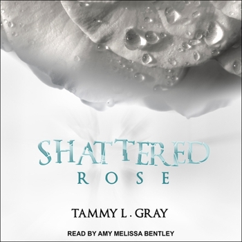 Shattered Rose - Book #1 of the Winsor