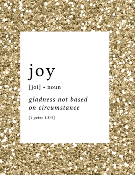 JOY : gladness not based on circumstance 1 Peter 1:8-9: Beautiful Dot Grid 8.5 x 11 journal for Teen Girls, College Girls, and Women of Faith