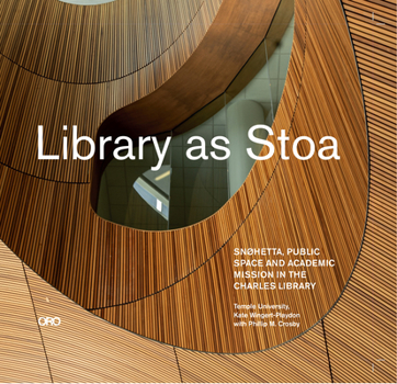 Hardcover Library as Stoa: Public Space and Academic Mission in Snøhetta's Charles Library Book