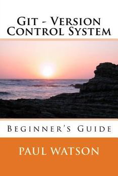 Paperback Git - Version Control System: Beginner's Guide Book