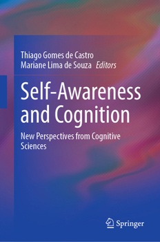 Hardcover Self-Awareness and Cognition: New Perspectives from Cognitive Sciences Book