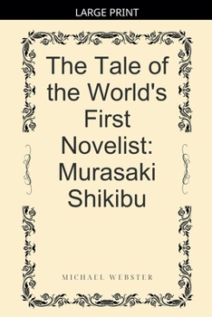 The Tale of the World's First Novelist: Murasaki Shikibu