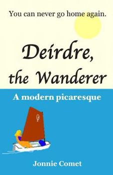 Paperback Deirdre, the Wanderer: A modern picaresque Book