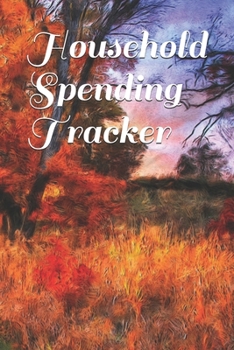 Paperback Household Spending Tracker: Personal Expense Tracker Organizer, Daily Record about Personal Cash Management, Money Management Journal, Budget Trac Book