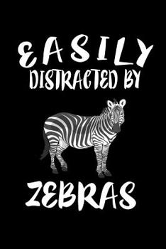 Paperback Easily Distracted By Zebras: Animal Nature Collection Book