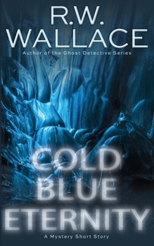 Paperback Cold Blue Eternity: A Mystery Short Story Book